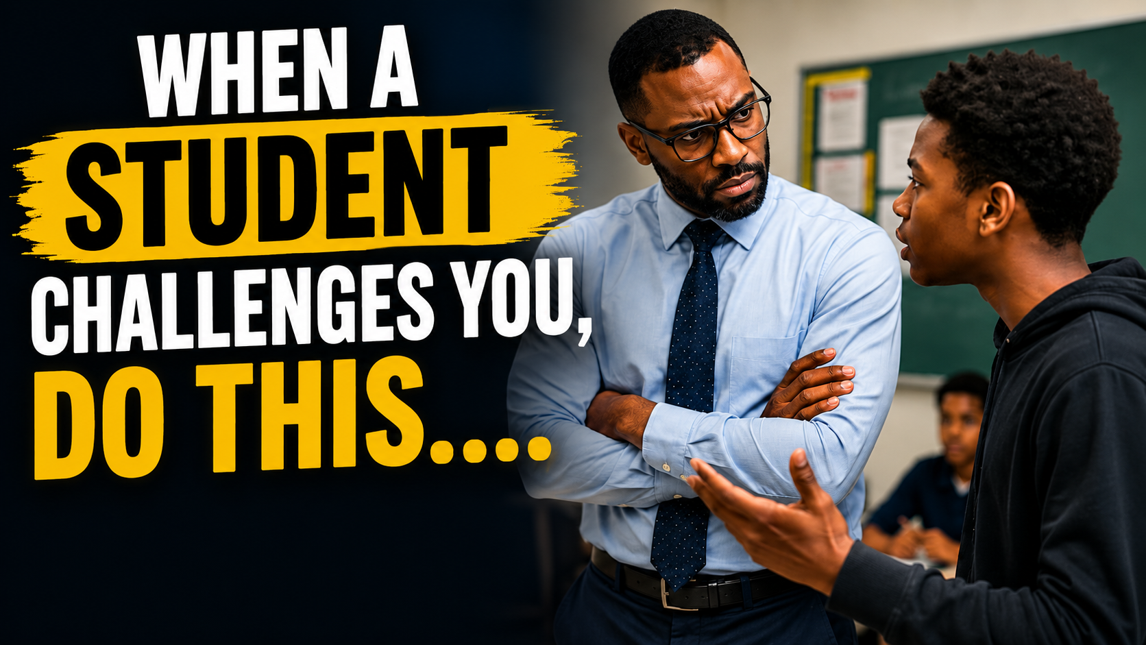 The Psychology Behind Classroom Power Struggles and How to Defuse Them